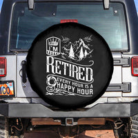 Retirement Spare Tire Cover I'm Retired Every Hour Is A Happy Hour
