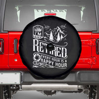 Retirement Spare Tire Cover I'm Retired Every Hour Is A Happy Hour