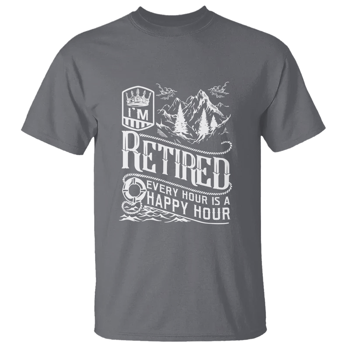 Retirement T Shirt I'm Retired Every Hour Is A Happy Hour - Wonder Print Shop