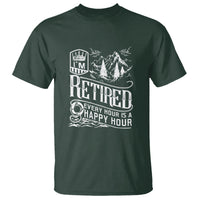 Retirement T Shirt I'm Retired Every Hour Is A Happy Hour - Wonder Print Shop