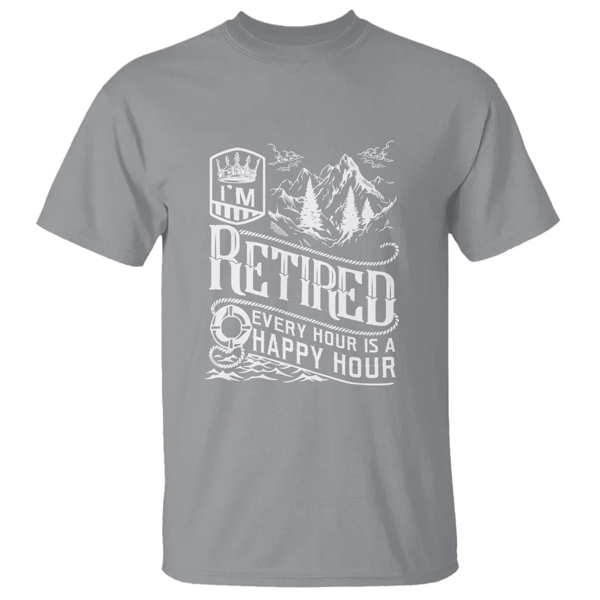 Retirement T Shirt I'm Retired Every Hour Is A Happy Hour - Wonder Print Shop