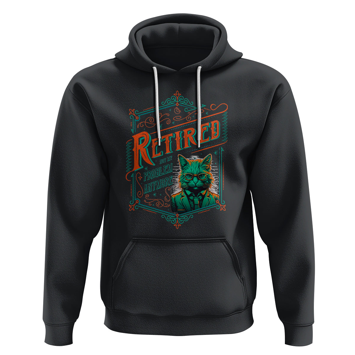 Retirement Hoodie Cool Cat Retired Not My Problem Anymore - Wonder Print Shop