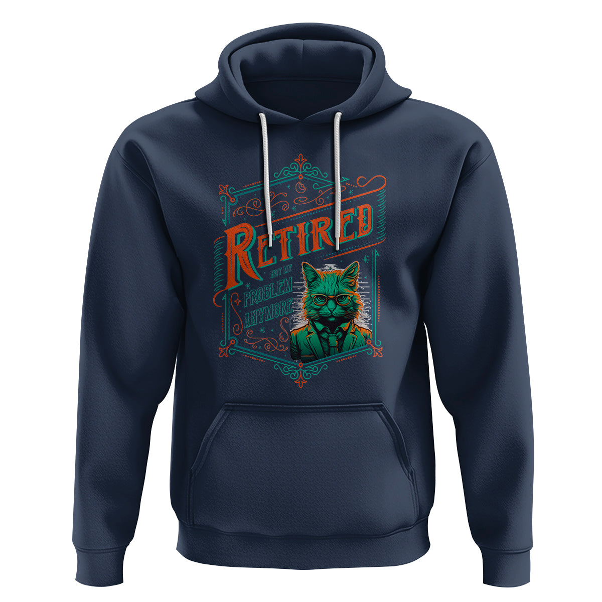 Retirement Hoodie Cool Cat Retired Not My Problem Anymore - Wonder Print Shop