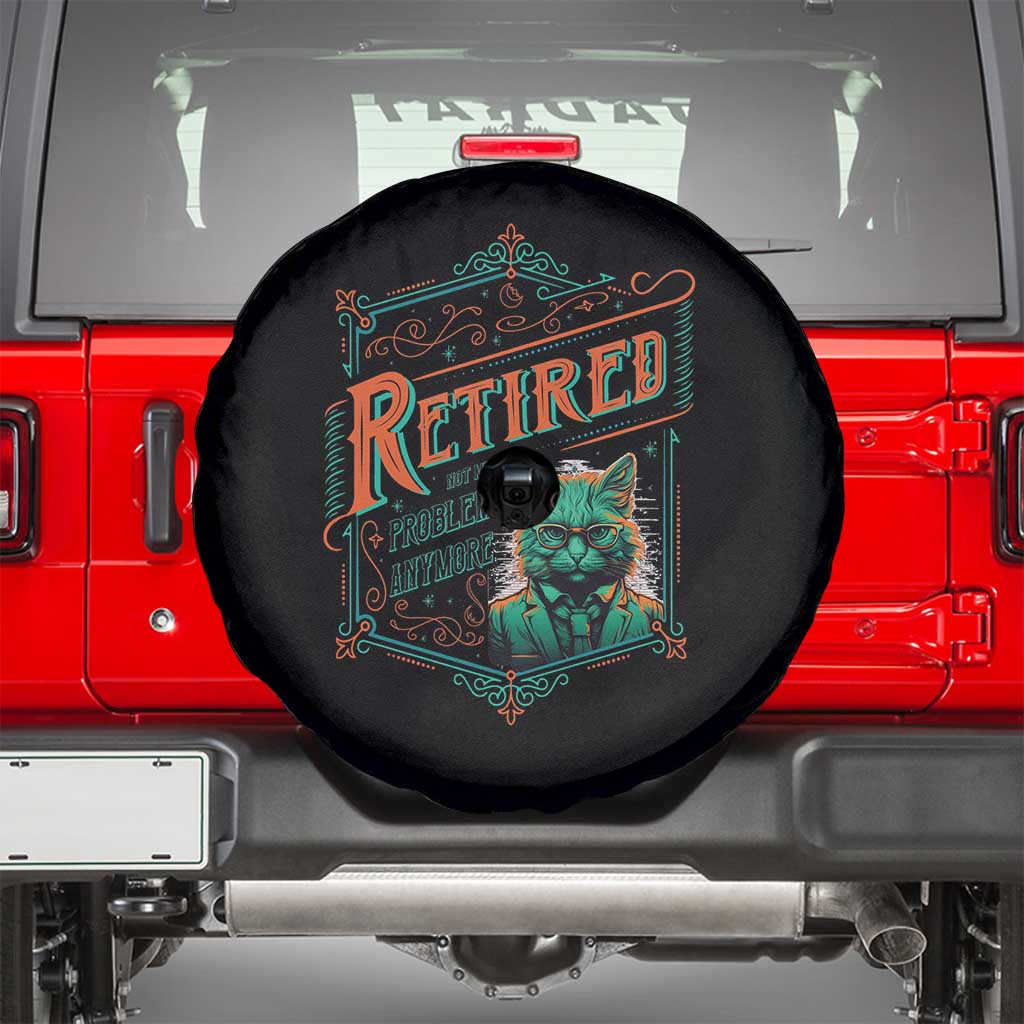Retirement Spare Tire Cover Cool Cat Retired Not My Problem Anymore