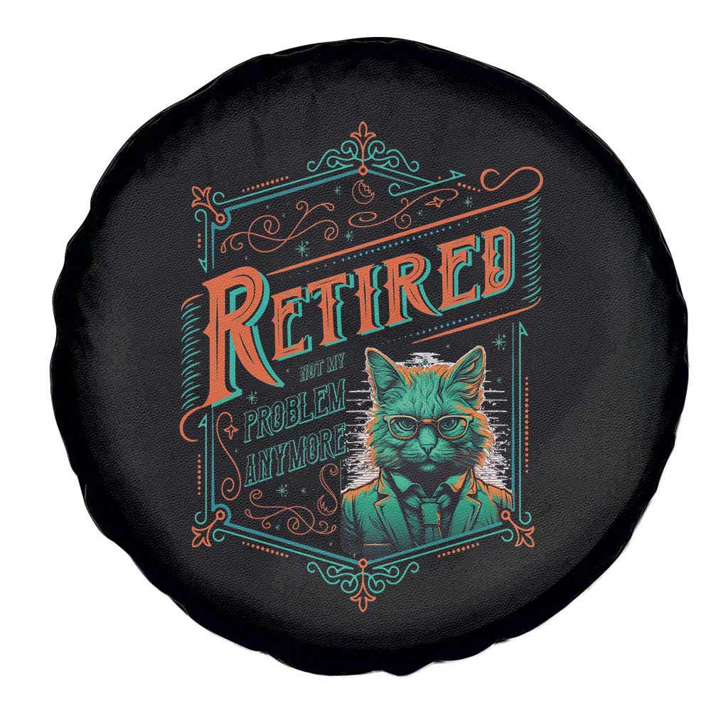 Retirement Spare Tire Cover Cool Cat Retired Not My Problem Anymore