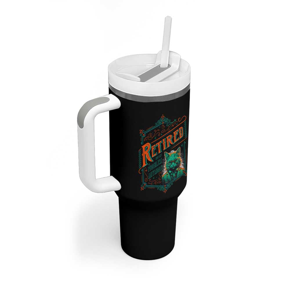 Retirement Tumbler With Handle Cool Cat Retired Not My Problem Anymore