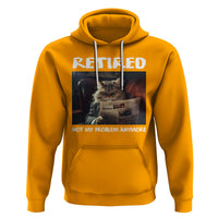 Retirement Hoodie Funny Cat Retired Not My Problem Anymore - Wonder Print Shop