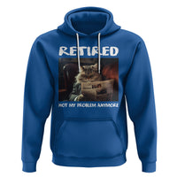 Retirement Hoodie Funny Cat Retired Not My Problem Anymore - Wonder Print Shop