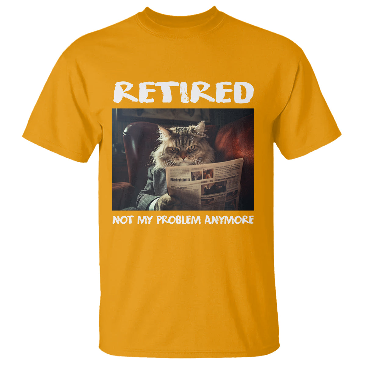 Retirement T Shirt Funny Cat Retired Not My Problem Anymore - Wonder Print Shop