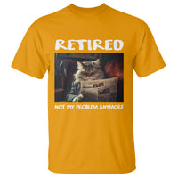 Retirement T Shirt Funny Cat Retired Not My Problem Anymore - Wonder Print Shop