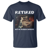 Retirement T Shirt Funny Cat Retired Not My Problem Anymore - Wonder Print Shop