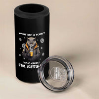 Retirement 4 in 1 Can Cooler Tumbler What Day Is Today Who Cares I‘m Retired Funny Cat Drinking Coffee