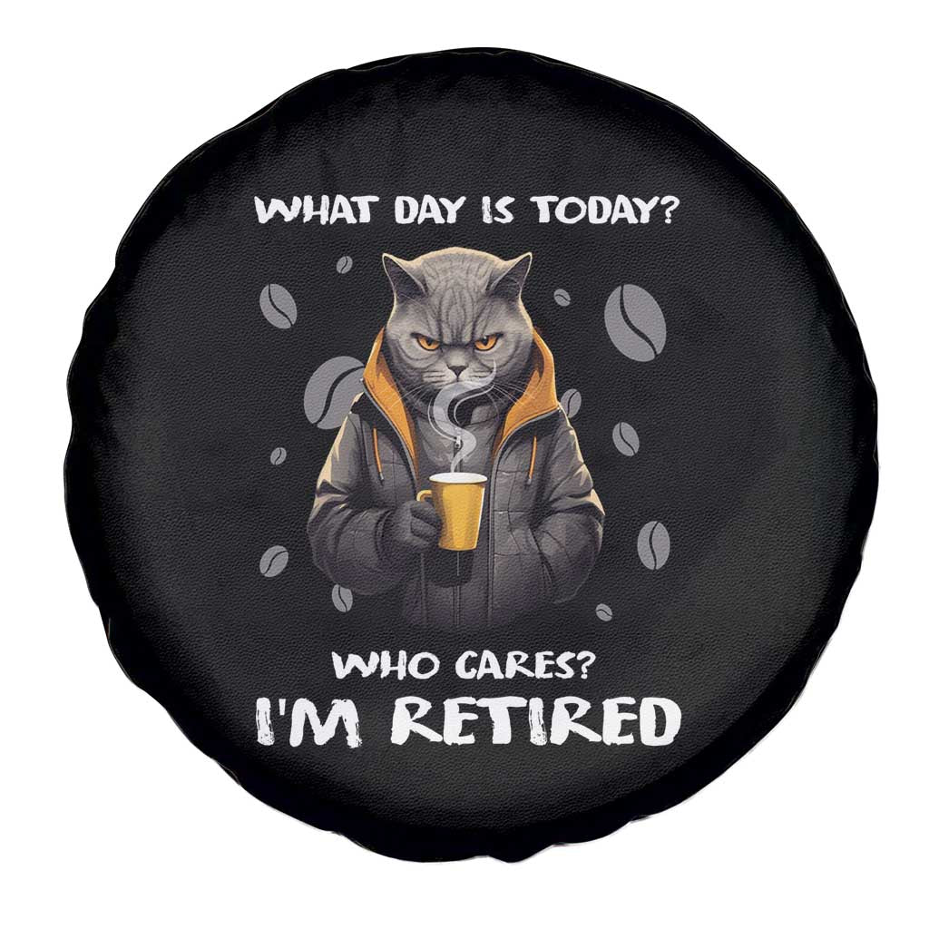 Retirement Spare Tire Cover What Day Is Today Who Cares I‘m Retired Funny Cat Drinking Coffee