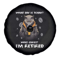 Retirement Spare Tire Cover What Day Is Today Who Cares I‘m Retired Funny Cat Drinking Coffee