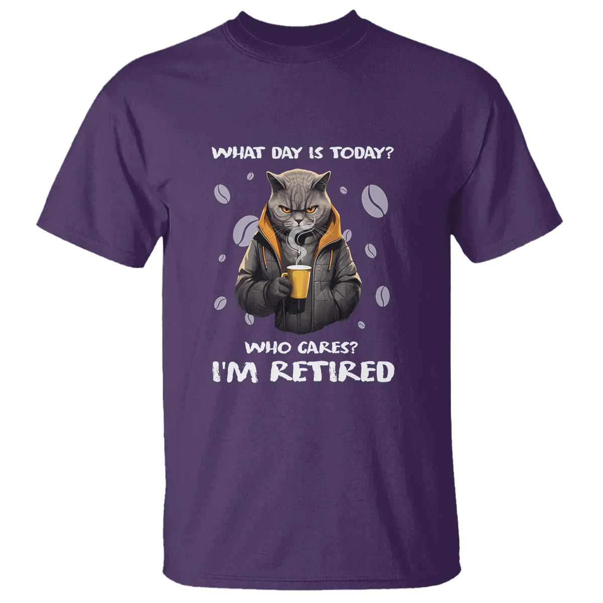 Retirement T Shirt What Day Is Today Who Cares Im Retired Funny Cat Drinking Coffee - Wonder Print Shop