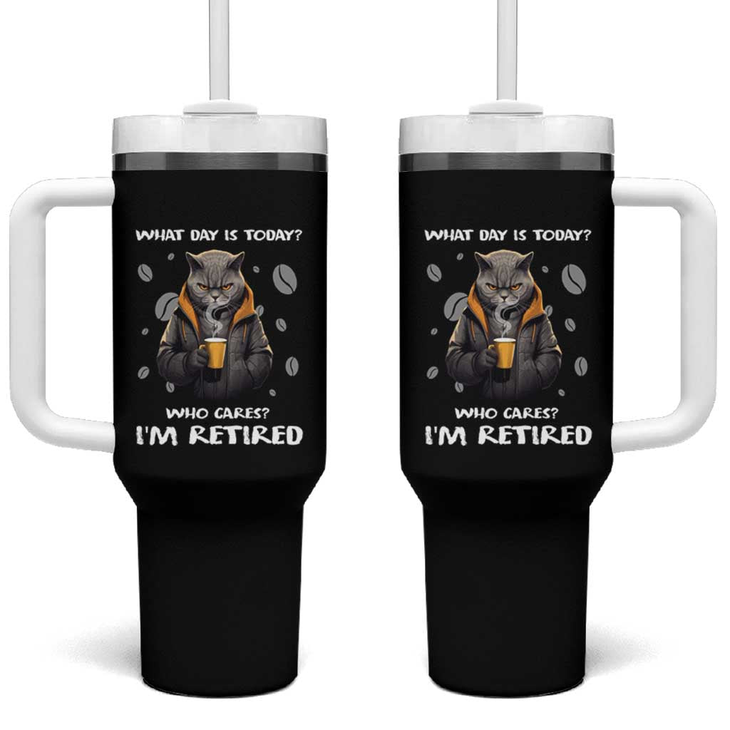 Retirement Tumbler With Handle What Day Is Today Who Cares I‘m Retired Funny Cat Drinking Coffee