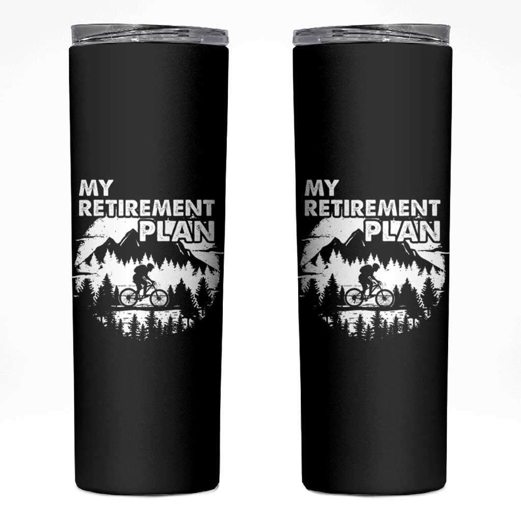 Retirement Plan Funny Retired Rider Riding Bicycle Skinny Tumbler