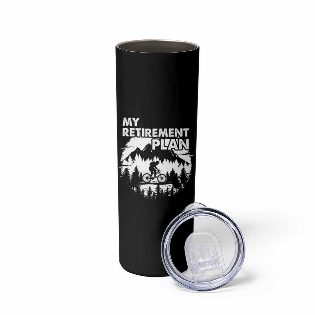 Retirement Plan Funny Retired Rider Riding Bicycle Skinny Tumbler