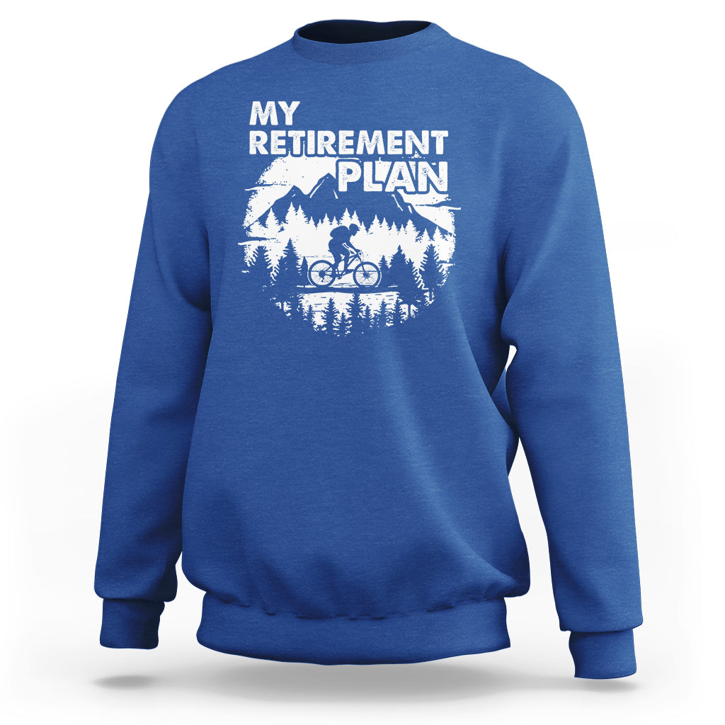 Retirement Plan Sweatshirt Funny Retired Rider Riding Bicycle - Wonder Print Shop