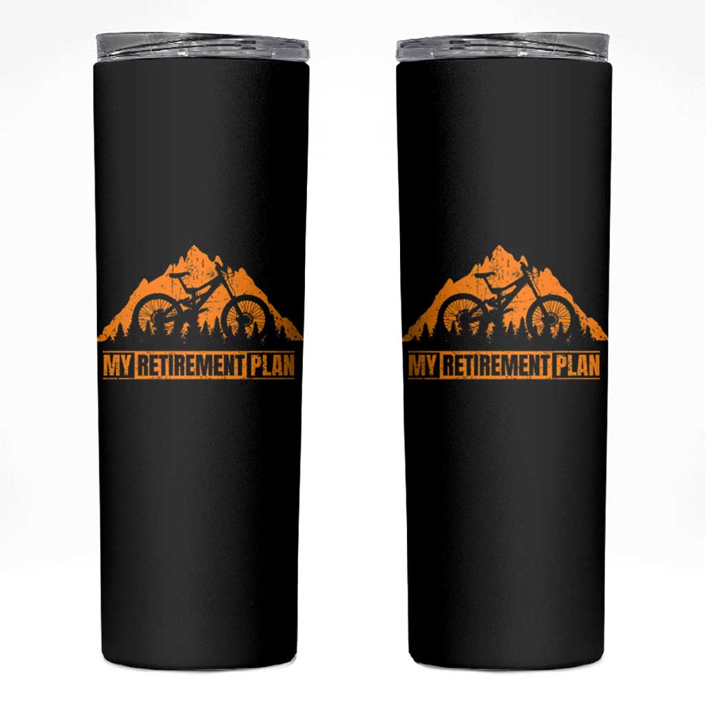 Funny Retirement Plan Skinny Tumbler Retired Rider Riding Bicycle