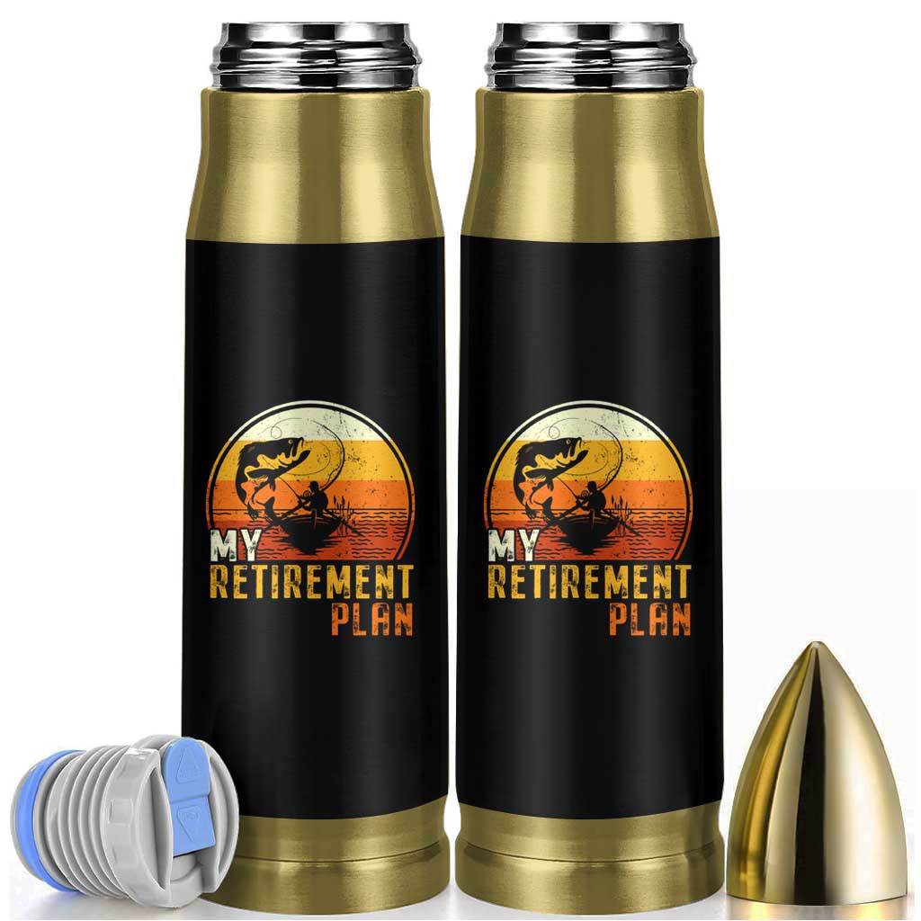 Retirement Plan Bullet Tumbler Funny Retired Fisherman Fishing
