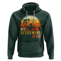 Retirement Plan Hoodie Funny Retired Fisherman Fishing - Wonder Print Shop
