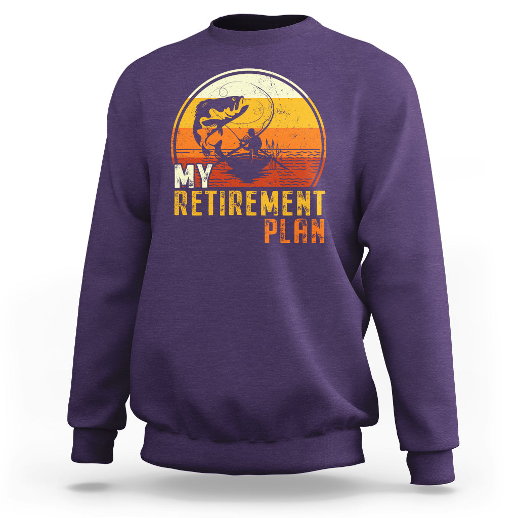 Retirement Plan Sweatshirt Funny Retired Fisherman Fishing - Wonder Print Shop