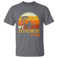 Retirement Plan T Shirt Funny Retired Fisherman Fishing - Wonder Print Shop