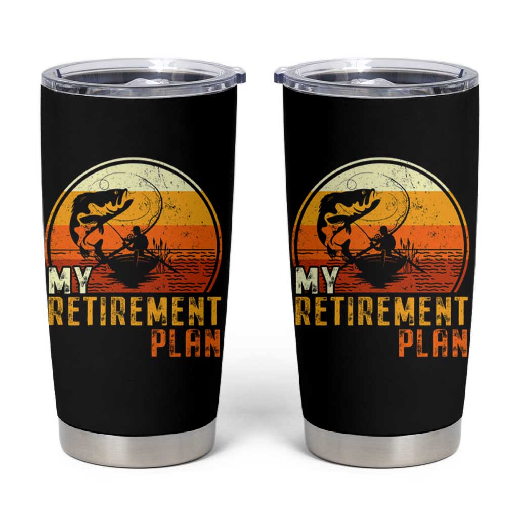 Funny Retirement Plan Tumbler Cup Retired Fisherman Fishing