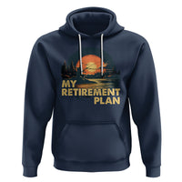 Retirement Plan Hoodie Funny Retired Fisherman Fishing - Wonder Print Shop