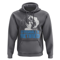 Retirement Hoodie O'fishally Retired Fishing Fisherman
