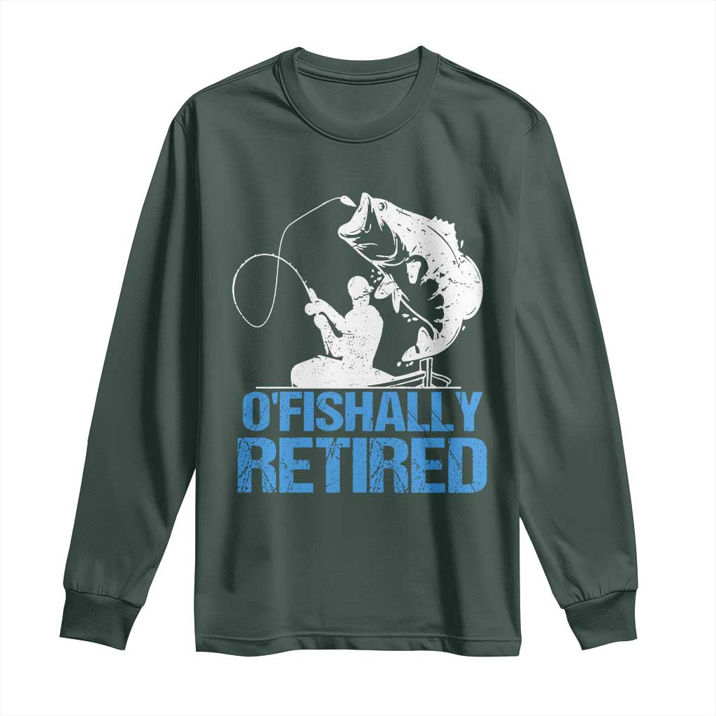 Retirement Long Sleeve Shirt O'fishally Retired Fishing Fisherman