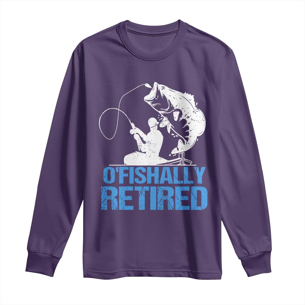 Retirement Long Sleeve Shirt O'fishally Retired Fishing Fisherman