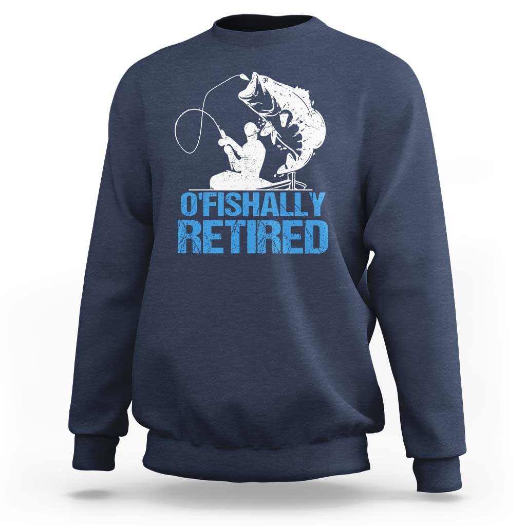 Retirement Sweatshirt O'fishally Retired Fishing Fisherman - Wonder Print Shop