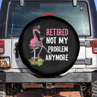 Retirement Spare Tire Cover Retired Not My Problem Anymore Funny Flamingo
