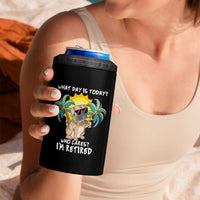 Funny Retirement 4 in 1 Can Cooler Tumbler What Day Is Today Who Cares I'm Retired Funny Dog At Beach