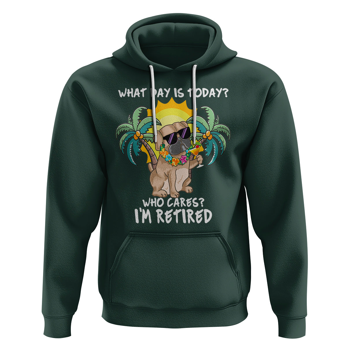 Retirement Hoodie What Day Is Today Who Cares I'm Retired Funny Dog At Beach - Wonder Print Shop