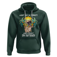 Retirement Hoodie What Day Is Today Who Cares I'm Retired Funny Dog At Beach - Wonder Print Shop