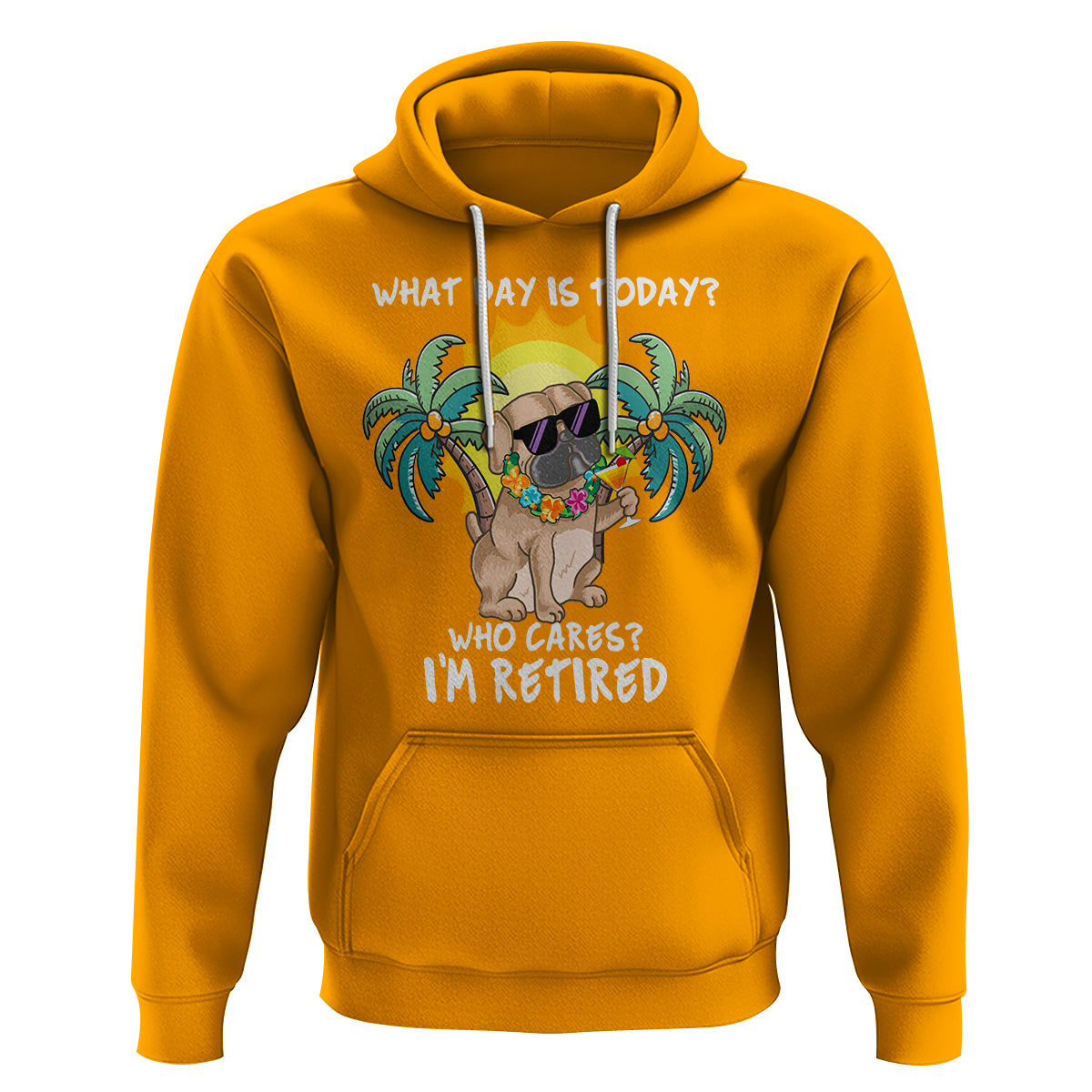 Retirement Hoodie What Day Is Today Who Cares I'm Retired Funny Dog At Beach - Wonder Print Shop