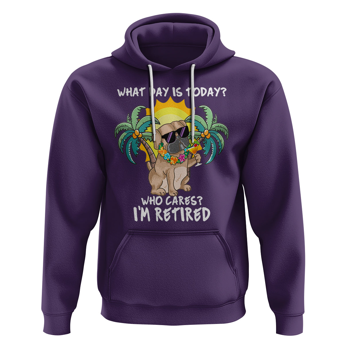 Retirement Hoodie What Day Is Today Who Cares I'm Retired Funny Dog At Beach - Wonder Print Shop