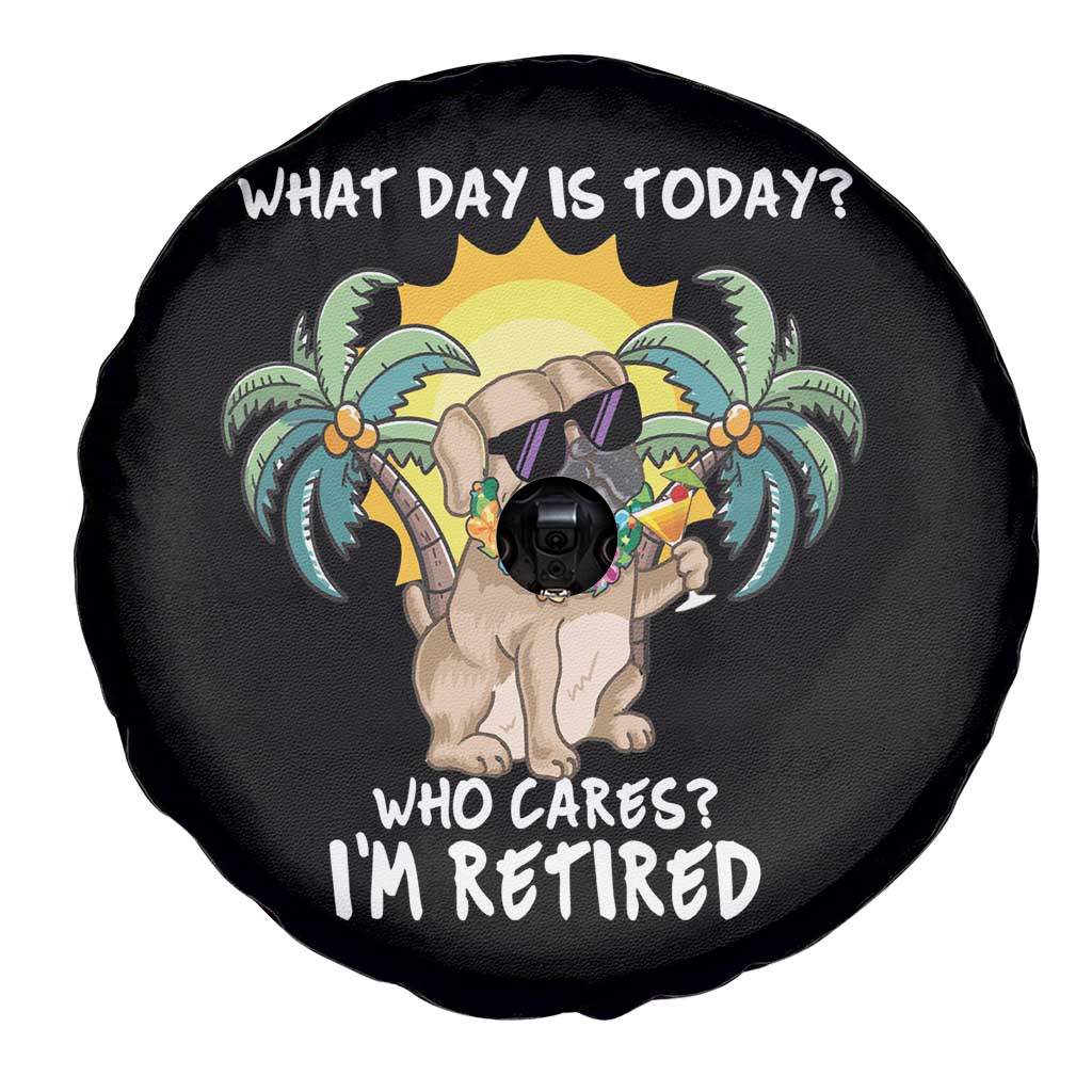 Funny Retirement Spare Tire Cover What Day Is Today Who Cares I'm Retired Funny Dog At Beach
