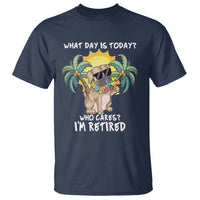 Retirement T Shirt What Day Is Today Who Cares I'm Retired Funny Dog At Beach - Wonder Print Shop