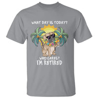 Retirement T Shirt What Day Is Today Who Cares I'm Retired Funny Dog At Beach - Wonder Print Shop