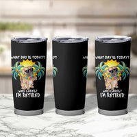 Funny Retirement Tumbler Cup What Day Is Today Who Cares I'm Retired Funny Dog At Beach