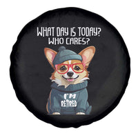Funny Retirement Spare Tire Cover What Day Is Today Who Cares I'm Retired Funny Dog