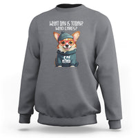Retirement Sweatshirt What Day Is Today Who Cares I'm Retired Funny Dog - Wonder Print Shop