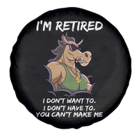 Funny Retirement Spare Tire Cover Funny Horse Sunglass I'm Retired I Don't Have To I Don't Want To You Can't Make Me