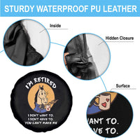 Funny Retirement Spare Tire Cover Funny Horse Drinking Coffee I'm Retired I Don't Have To I Don't Want To You Can't Make Me