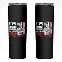 Funny Retirement Skinny Tumbler I'm A Dad A Grandpa And A Retired Army Nothing Scares Me