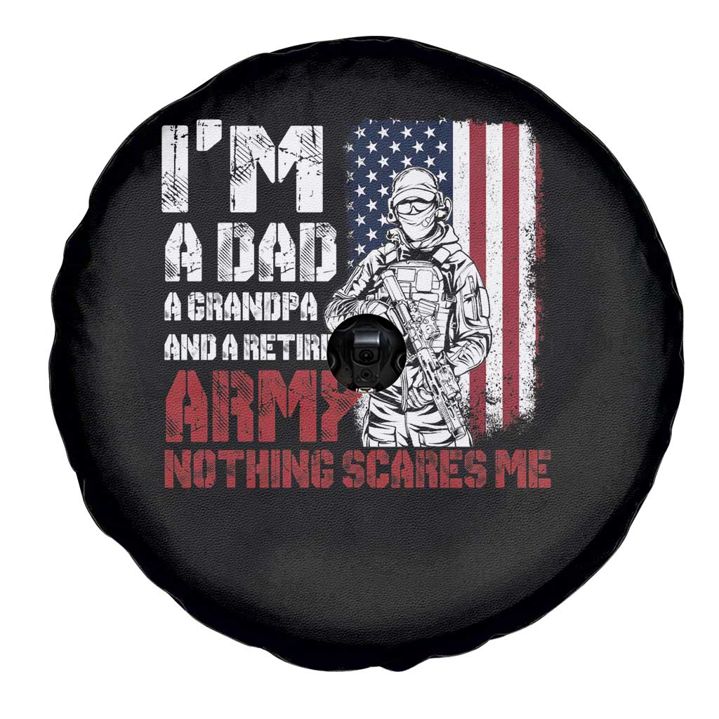 Funny Retirement Spare Tire Cover I'm A Dad A Grandpa And A Retired Army Nothing Scares Me